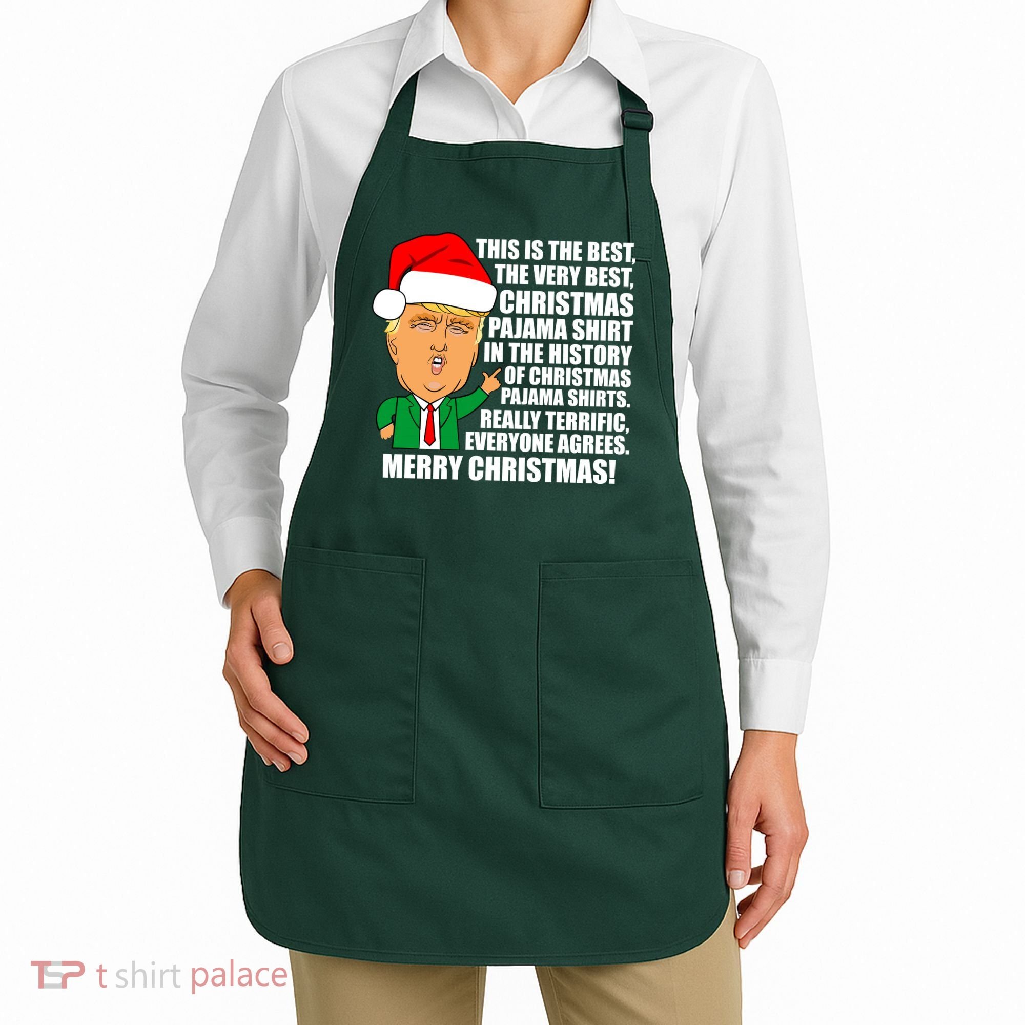 The Best Christmas Pajama Shirt Ever Everyone Agrees Donald Trump Apron