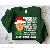 The Best Christmas Pajama Shirt Ever Everyone Agrees Donald Trump Sweatshirt thumb 2