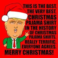 The Best Christmas Pajama Shirt Ever Everyone Agrees Donald Trump Santa Hat thumb 1