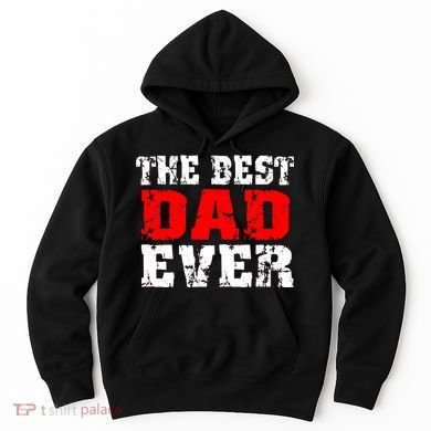The Best Dad Ever Hoodie