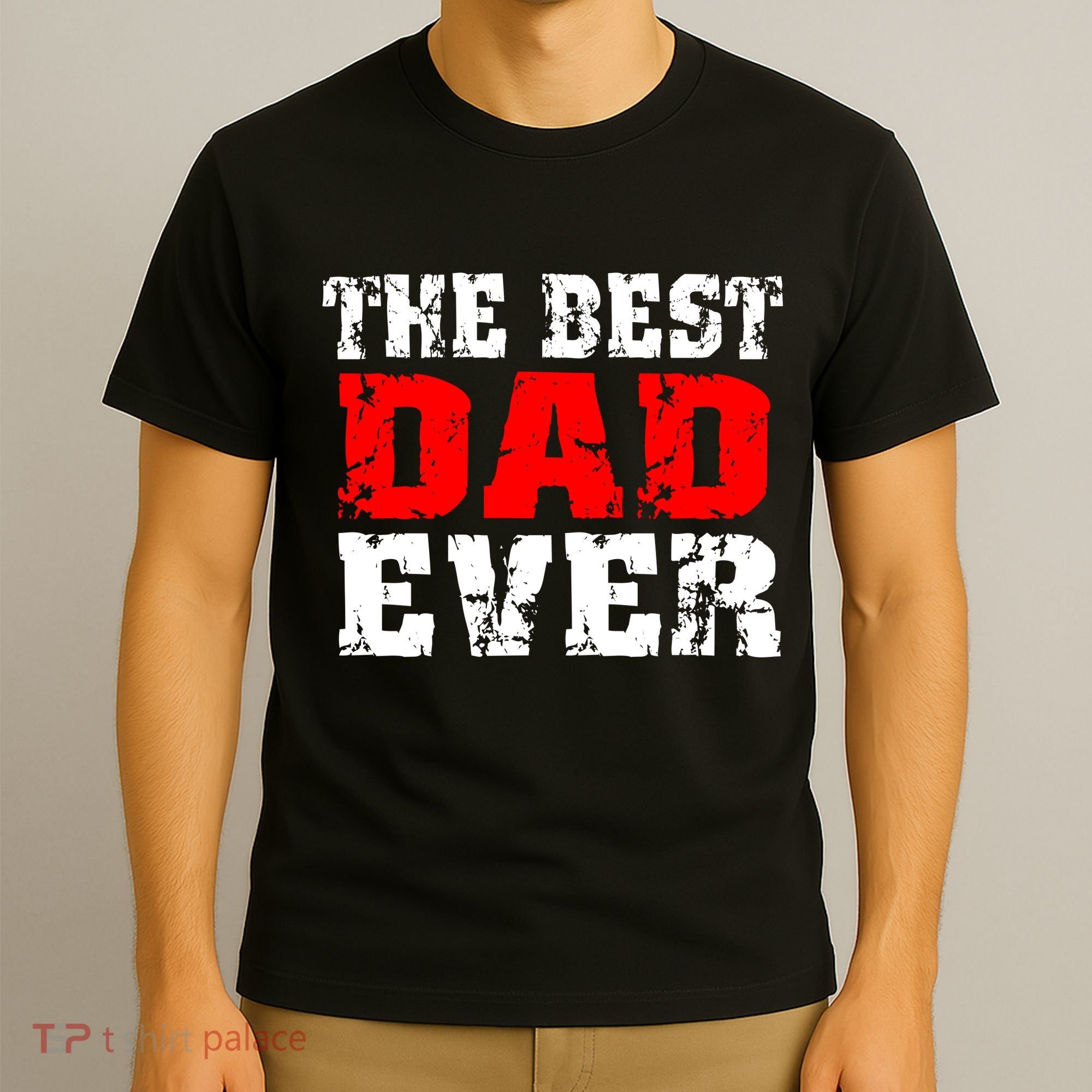 The Best Dad Ever T-Shirt