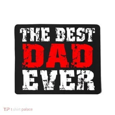 The Best Dad Ever Mousepad