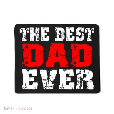 The Best Dad Ever Mousepad