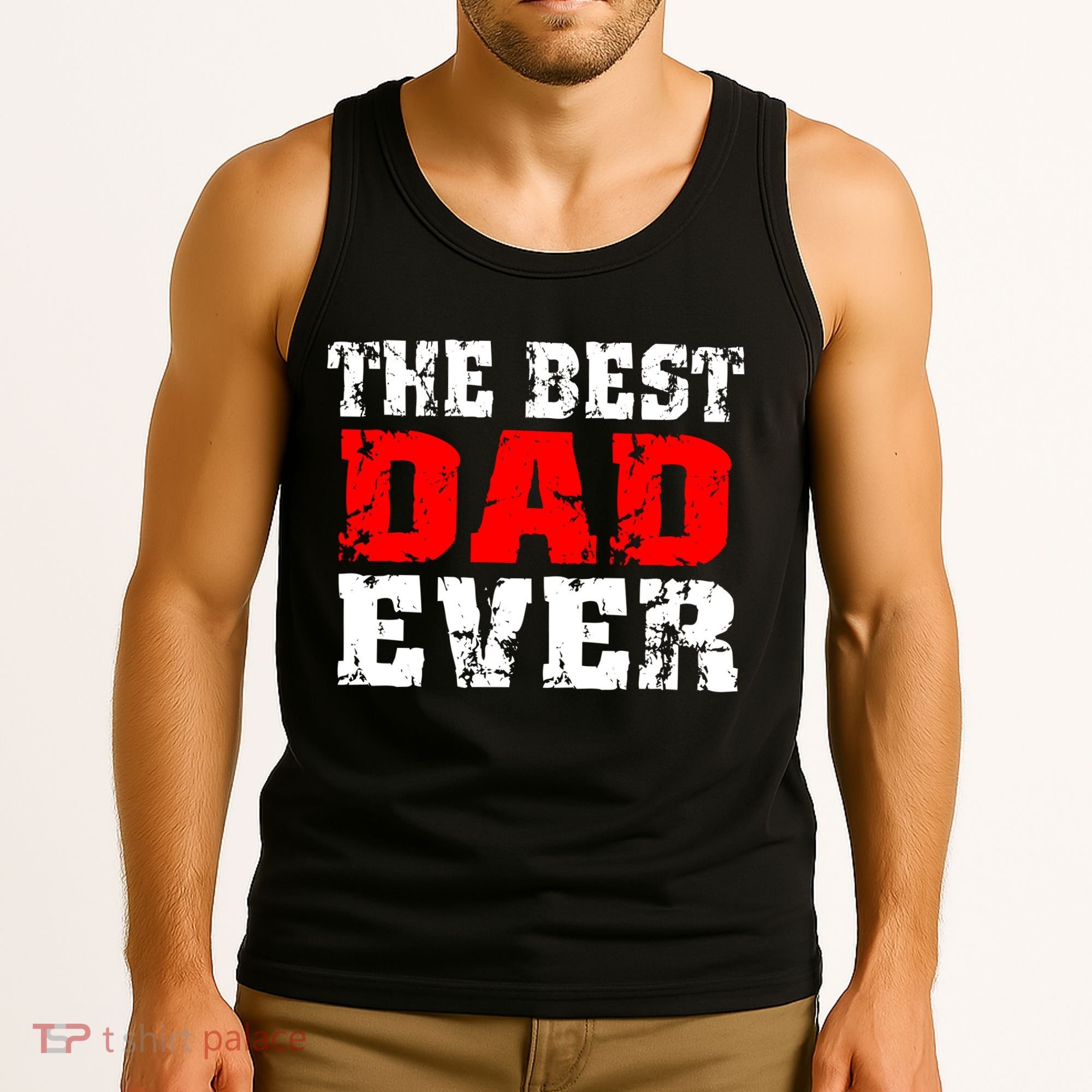The Best Dad Ever Tank Top