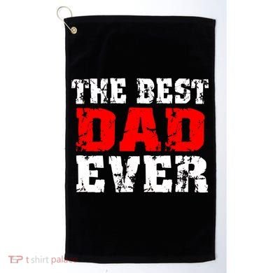 The Best Dad Ever Golf Towel