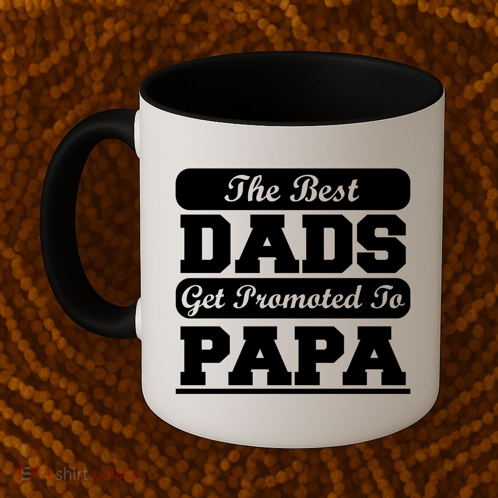The Best Dads Get Promoted To Papa Coffee Mug