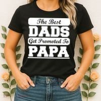 The Best Dads Get Promoted To Papa Women's T-Shirt thumb 2