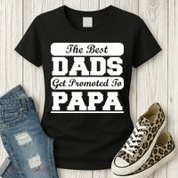 The Best Dads Get Promoted To Papa Women's T-Shirt thumb 3