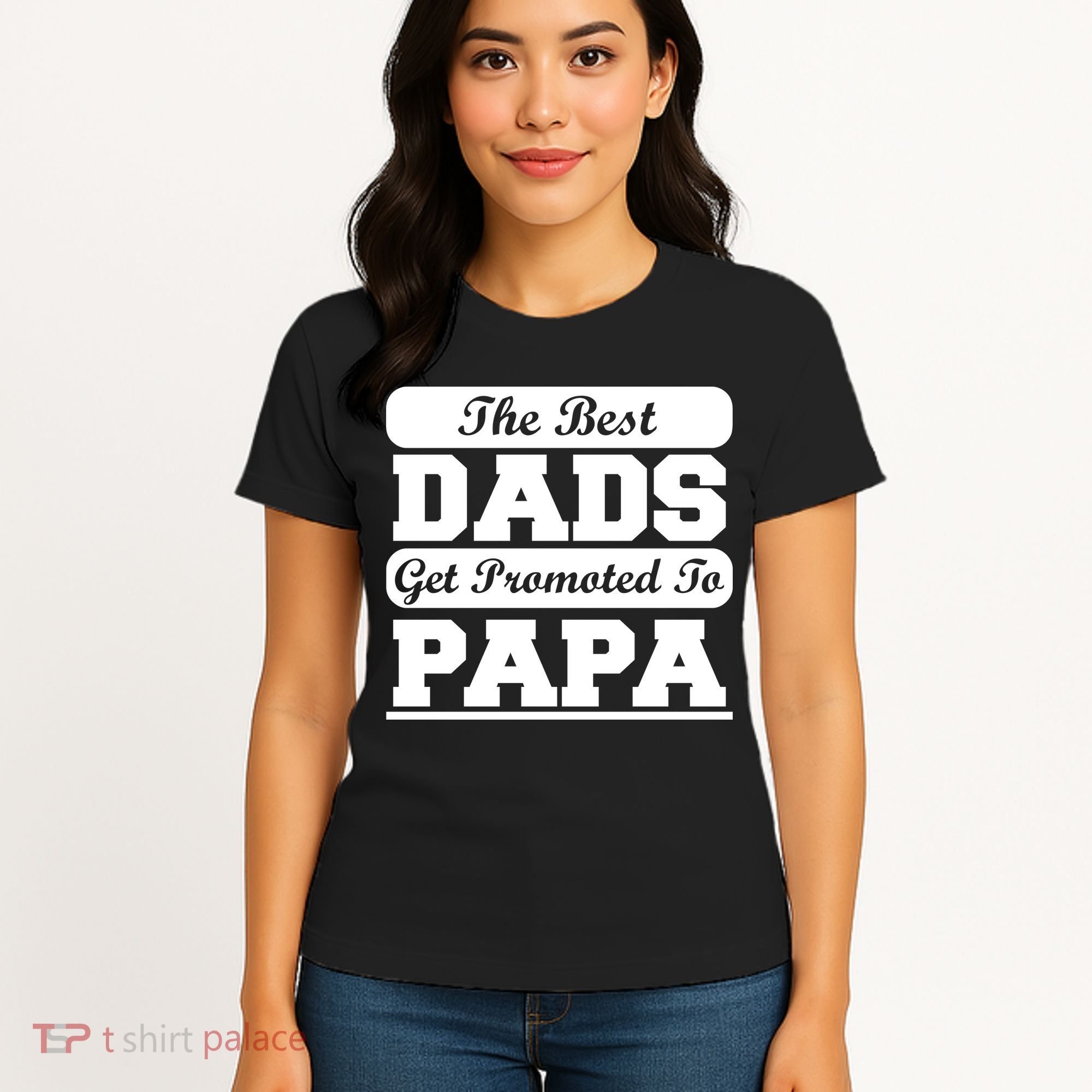 The Best Dads Get Promoted To Papa Women's T-Shirt