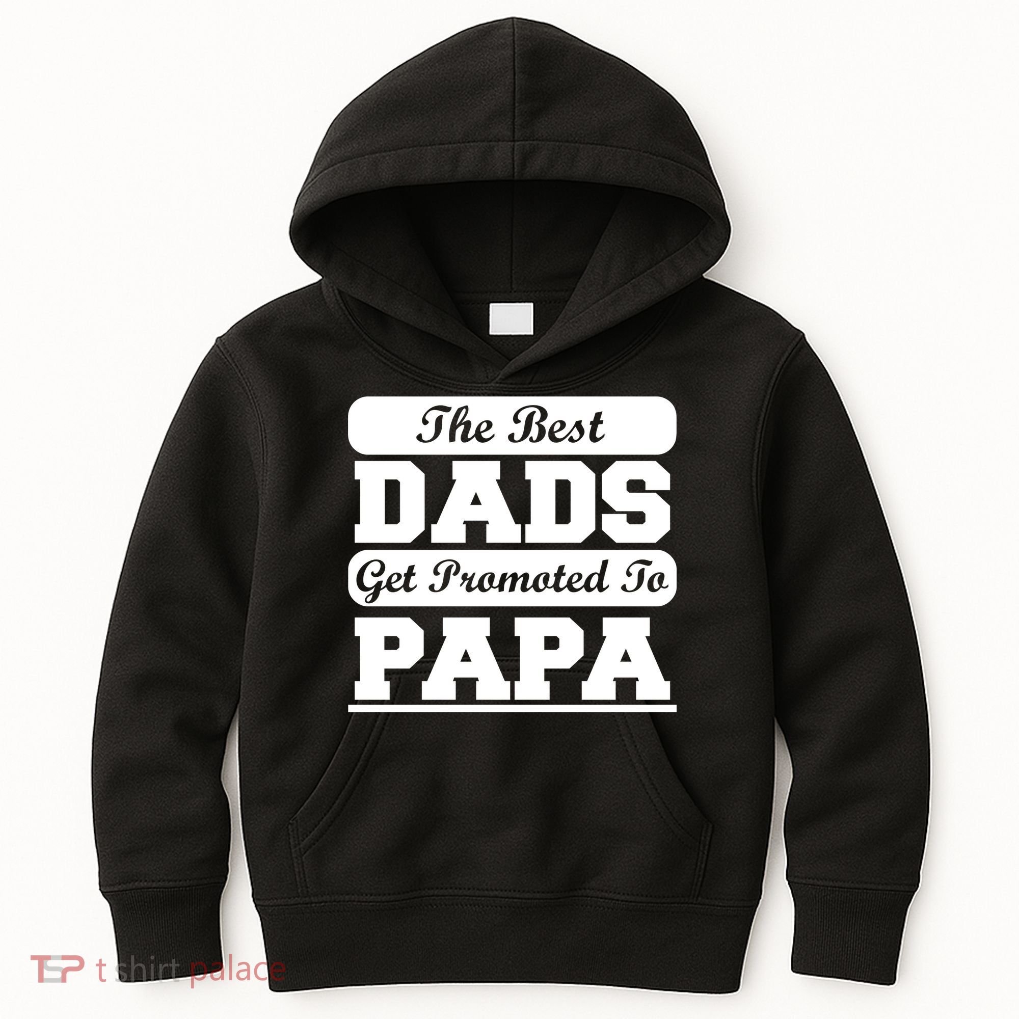 The Best Dads Get Promoted To Papa Kids Hoodie