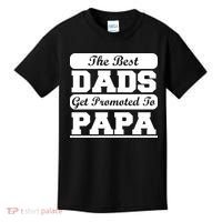 The Best Dads Get Promoted To Papa Kids T-Shirt thumb 0