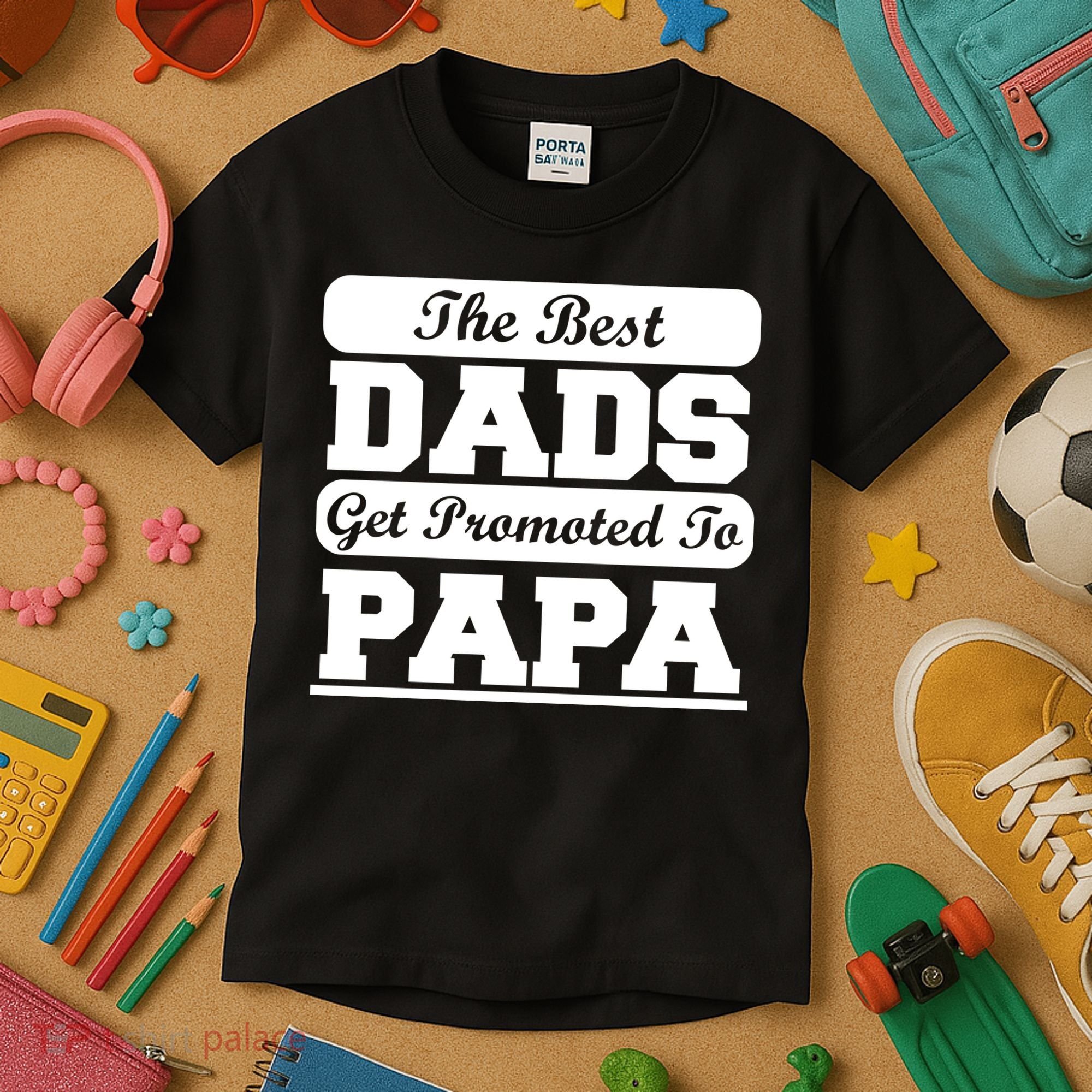 The Best Dads Get Promoted To Papa Kids T-Shirt