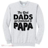 The Best Dads Get Promoted To Papa New Grandfather Sweatshirt thumb 0