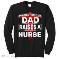 The Best Kind Of Dad Raised A Nurse Sweatshirt thumb 0