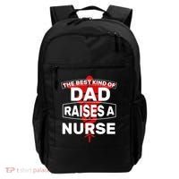 The Best Kind Of Dad Raised A Nurse Backpack thumb 0