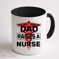The Best Kind Of Dad Raised A Nurse Coffee Mug thumb 1