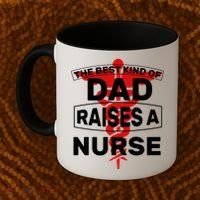 The Best Kind Of Dad Raised A Nurse Coffee Mug thumb 2