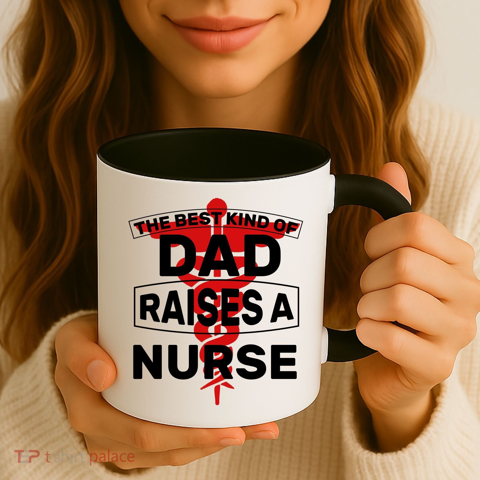 The Best Kind Of Dad Raised A Nurse Coffee Mug