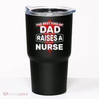 The Best Kind Of Dad Raised A Nurse Tumbler thumb 0