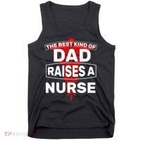 The Best Kind Of Dad Raised A Nurse Tank Top thumb 0