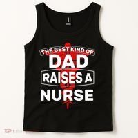 The Best Kind Of Dad Raised A Nurse Tank Top thumb 2
