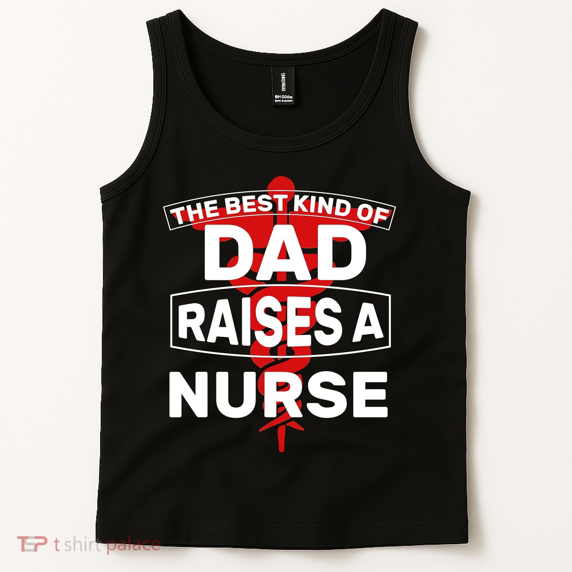 The Best Kind Of Dad Raised A Nurse Tank Top