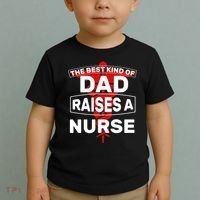 The Best Kind Of Dad Raised A Nurse Toddler T-Shirt thumb 2