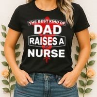 The Best Kind Of Dad Raised A Nurse Women's T-Shirt thumb 2
