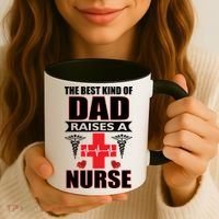 The Best Kind Of Dad Raises A Nurse Coffee Mug thumb 3