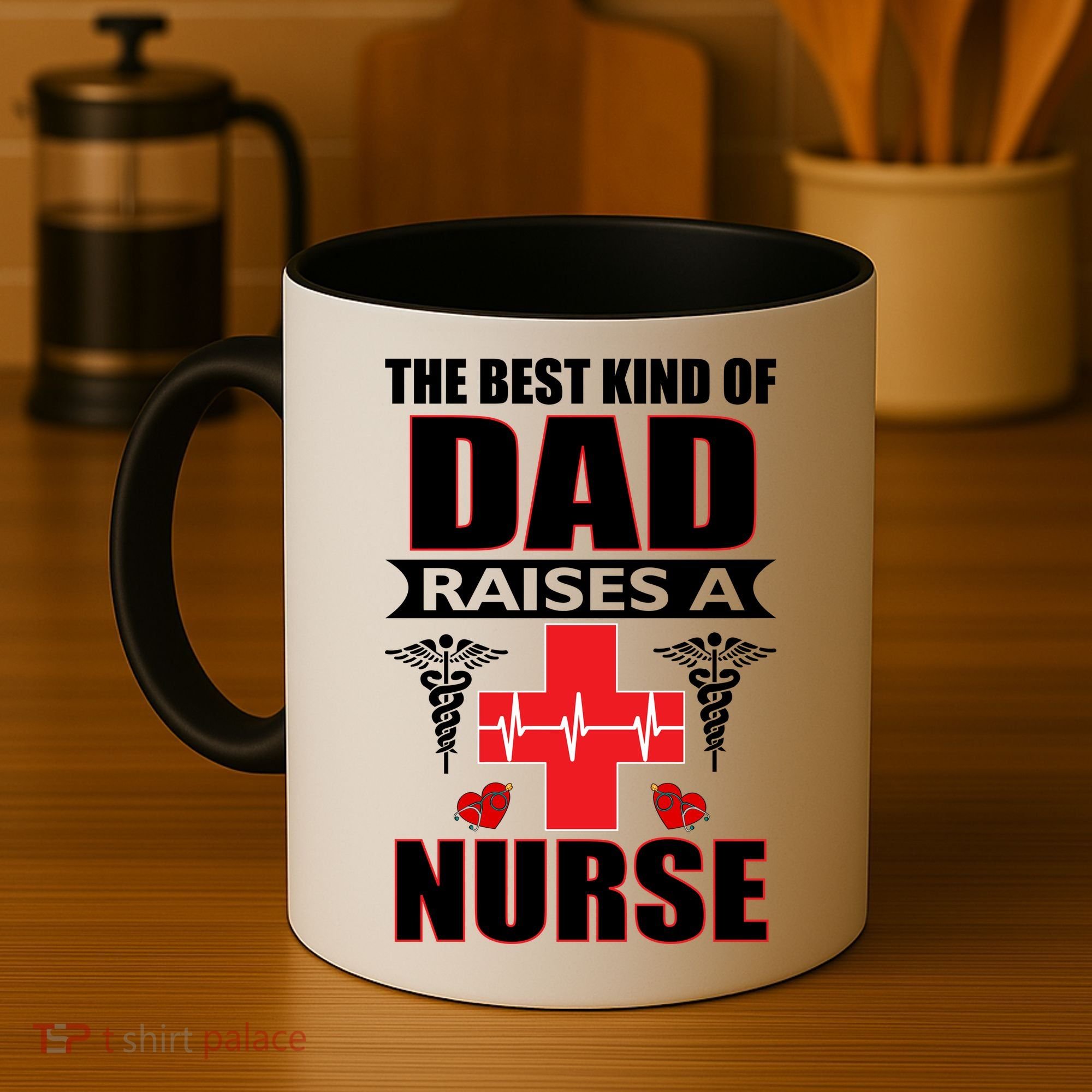 The Best Kind Of Dad Raises A Nurse Coffee Mug
