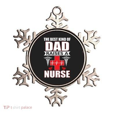 The Best Kind Of Dad Raises A Nurse Ornament