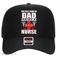 The Best Kind Of Dad Raises A Nurse Hat thumb 0