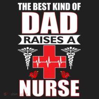 The Best Kind Of Dad Raises A Nurse Hat thumb 2