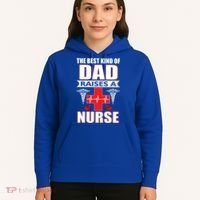 The Best Kind Of Dad Raises A Nurse Hoodie thumb 5