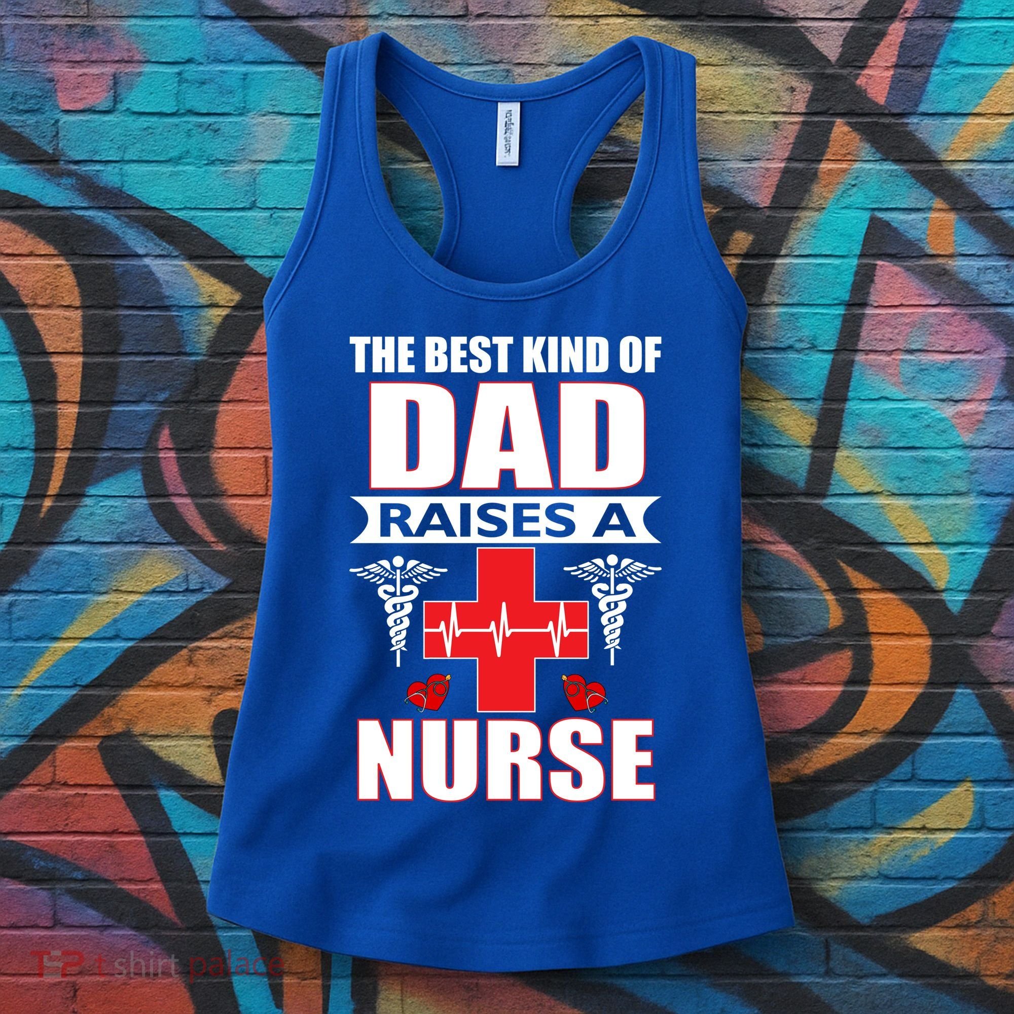 The Best Kind Of Dad Raises A Nurse Women's Tank Top