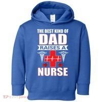 The Best Kind Of Dad Raises A Nurse Toddler Hoodie thumb 0