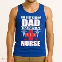 The Best Kind Of Dad Raises A Nurse Tank Top thumb 3
