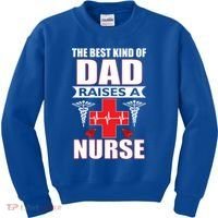 The Best Kind Of Dad Raises A Nurse Kids Sweatshirt thumb 0