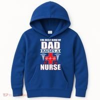 The Best Kind Of Dad Raises A Nurse Kids Hoodie thumb 0