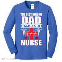 The Best Kind Of Dad Raises A Nurse Kids Long Sleeve Shirt thumb 0