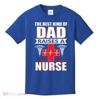 The Best Kind Of Dad Raises A Nurse Kids T-Shirt thumb 0