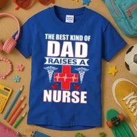 The Best Kind Of Dad Raises A Nurse Kids T-Shirt thumb 3