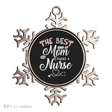 The Best Kind Of Mom Raises A Nurse Ornament