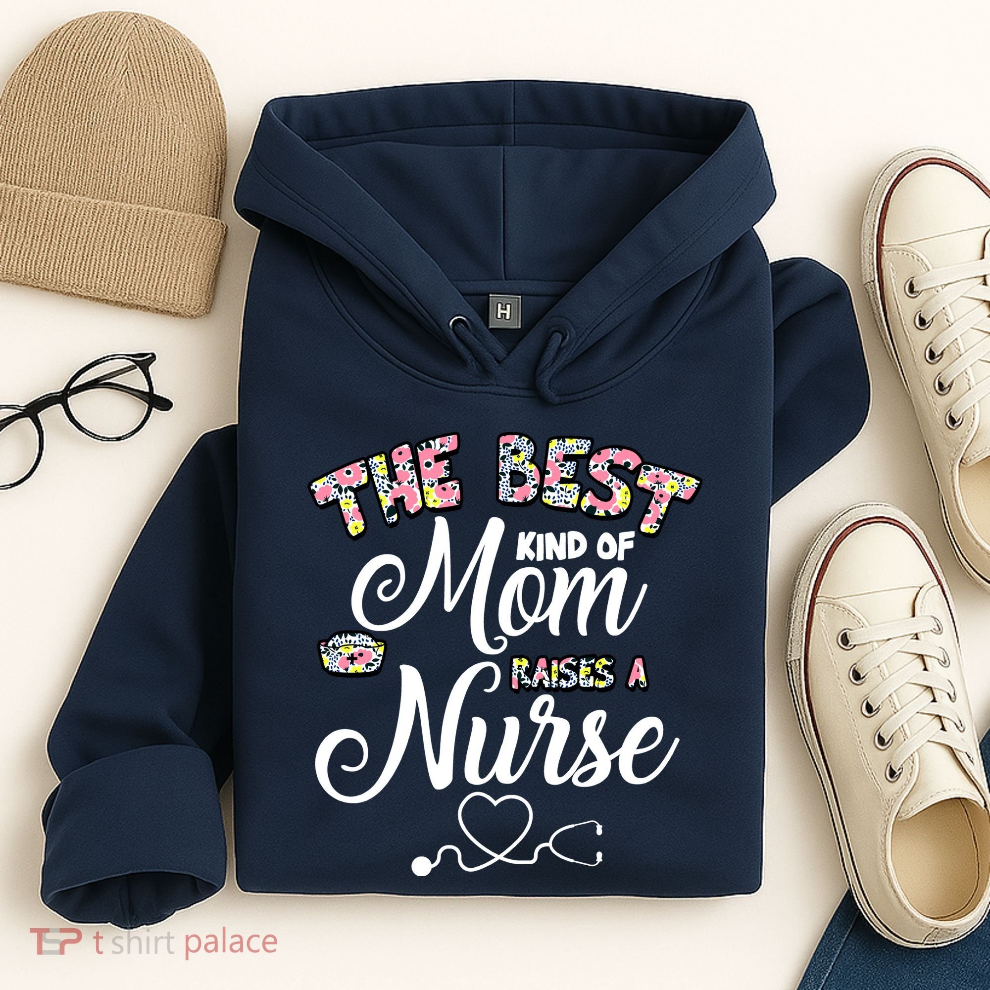 The Best Kind Of Mom Raises A Nurse Hoodie