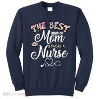 The Best Kind Of Mom Raises A Nurse Sweatshirt thumb 0