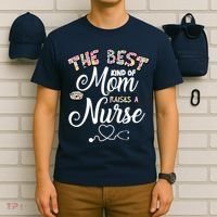 The Best Kind Of Mom Raises A Nurse T-Shirt thumb 6