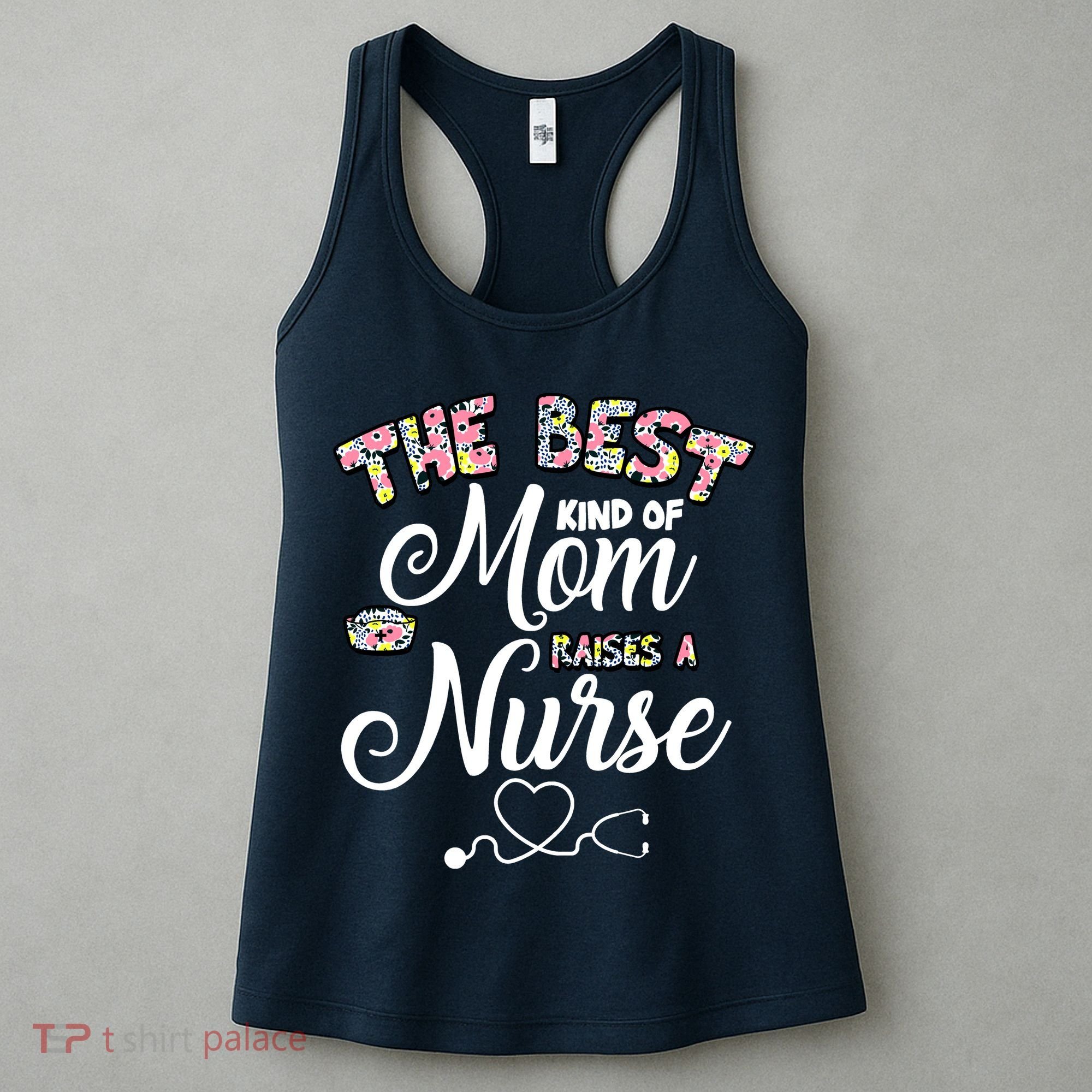 The Best Kind Of Mom Raises A Nurse Women's Tank Top