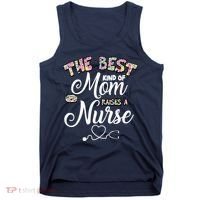 The Best Kind Of Mom Raises A Nurse Tank Top thumb 0
