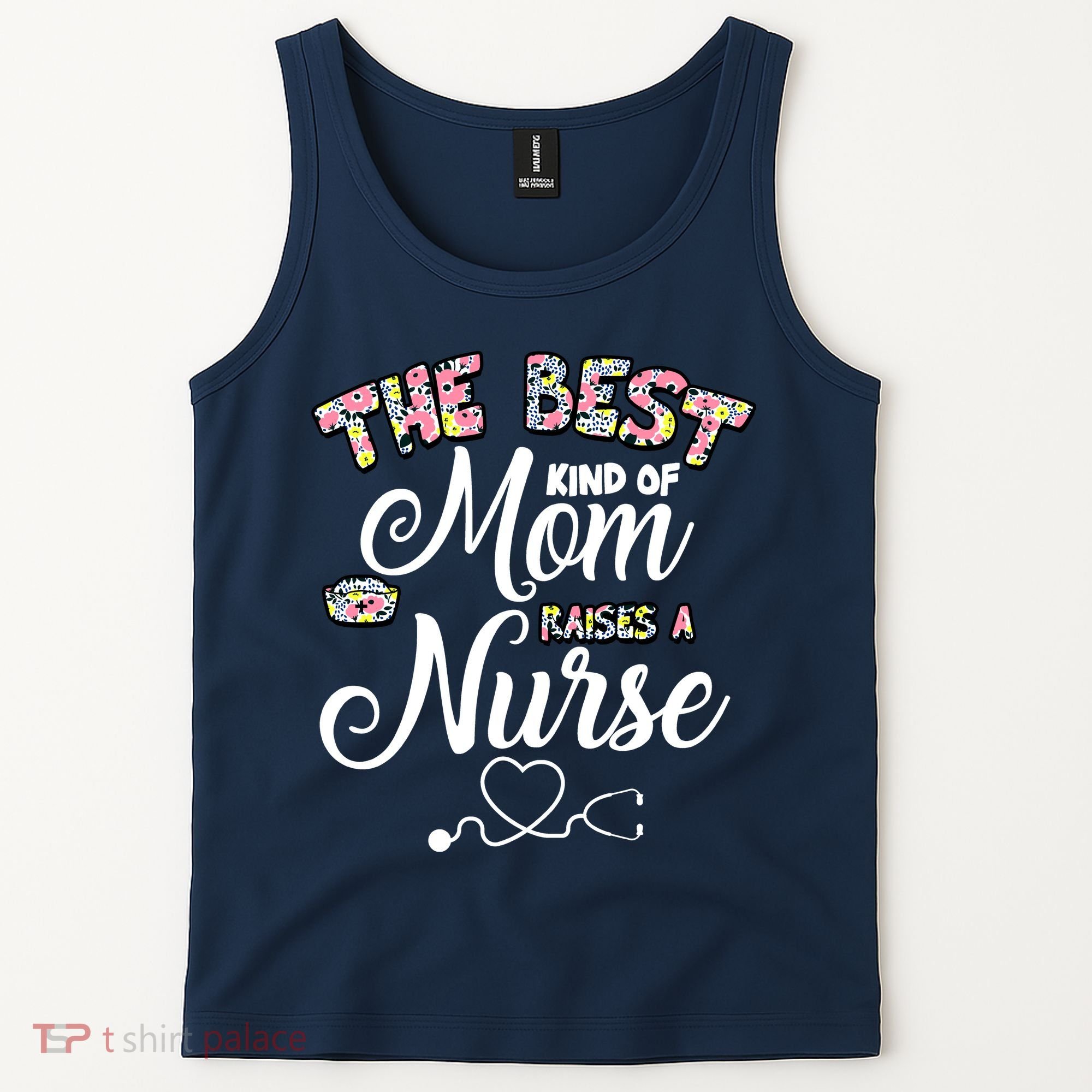 The Best Kind Of Mom Raises A Nurse Tank Top
