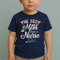 The Best Kind Of Mom Raises A Nurse Toddler T-Shirt thumb 2
